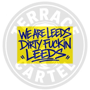 We Are Leeds Dirty Fuckin Leeds 9x6cm We Are Leeds Dirty Fuckin Leeds Stickers