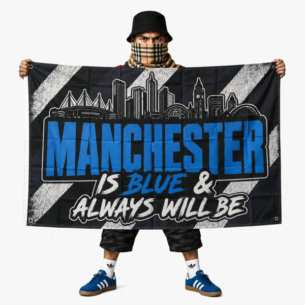 Manchester Is Blue Flag Manchester Is Blue & Always Will Be 5x3ft Flag