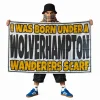 Wolves Flag I Was Born Under A Wanderers Scarf 5x3ft Flag