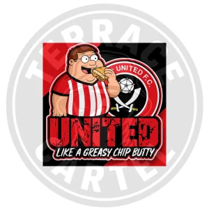 Like A Greasy Chip Butty Like A Greasy Chip Butty - Sheffield United Stickers