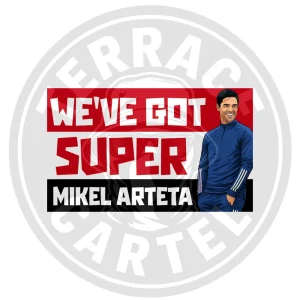 Mikel Arteta We've Got Super Mikel Arteta - Arsenal Stickers