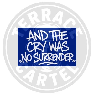 No Surrender Stickers Rangers 9x6cm And The Cry Was No Surrender - Rangers Stickers